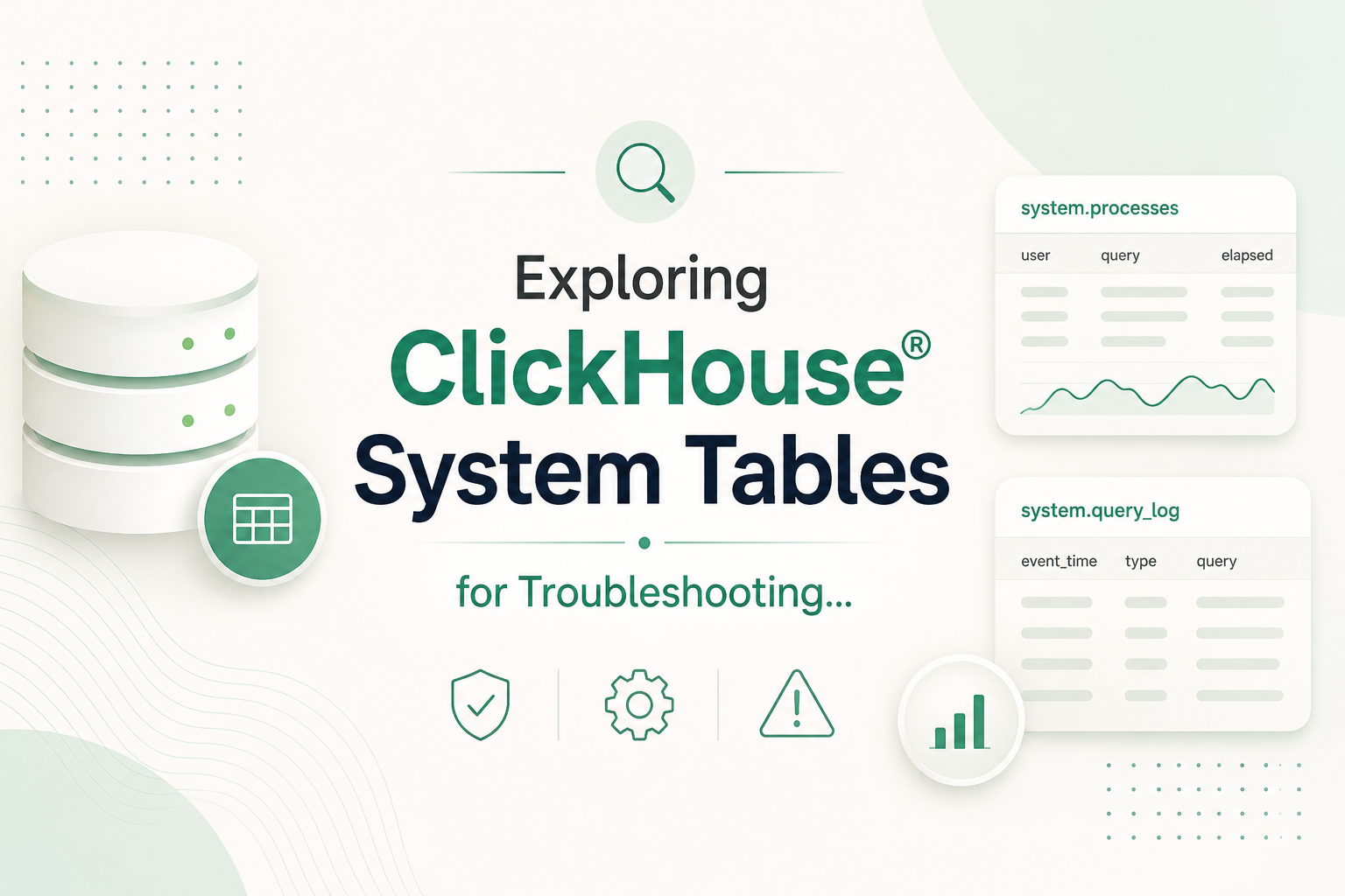 Exploring ClickHouse® System Tables for Troubleshooting